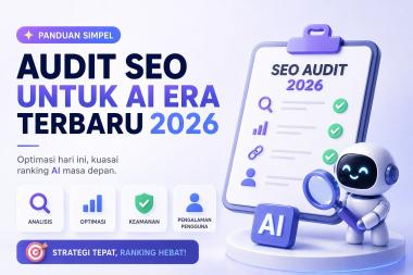 Strategi Audit SEO untuk AI Agents 2026 dalam Meningkatkan Visibilitas dan Otoritas Website